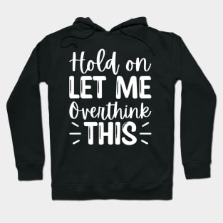 Hang on. Let me overthink this. Hoodie